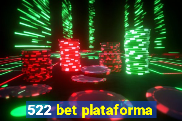 522 bet plataforma